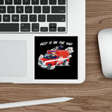 Help is on the way Die-Cut Stickers