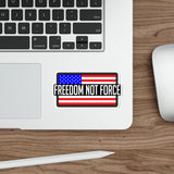 Freedom Not Force Die-Cut Stickers