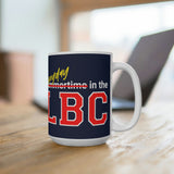 Everyday in the LBC Ceramic Mugs (11oz\15oz\20oz)