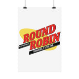 Round robin Satin Poster