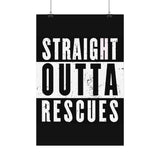 straight outta rescues Satin Poster