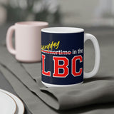 Everyday in the LBC Ceramic Mugs (11oz\15oz\20oz)